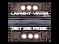 LAURENT VIVIER \"SET ME FREE\"
