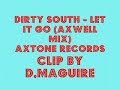 Dirty South - Let It go (Axwell mix) Axtone records