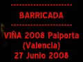 barricada   viña 2008 paiporta  valencia  27 junio 2008