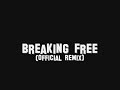 HSM2 - "Breaking  Free " (Official Remix) + MP3 Download Link