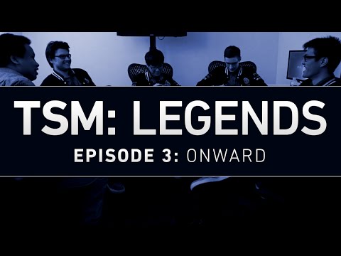 TSM: LEGENDS - Ep. 3 - Onward