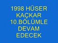 1998 hüser kaçkar (bölüm 9) devam  edıyor.