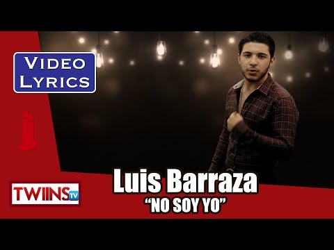 No Soy Yo - Luis Barraza