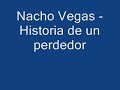 Nacho vegas - historia de un perdedor