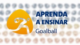 Aprenda a Ensinar: goalball