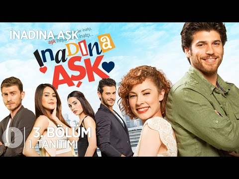İnadına Aşk 3. Bölüm Fragmanı                                                                                                                                                                                                                             