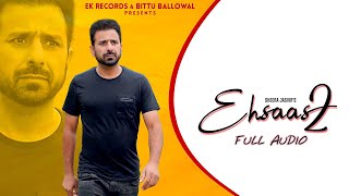 Ehsas 2 ( Official Audio ) Sheera Jasvir