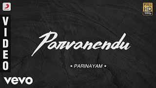 Parinayam - Parvanendu Malayalam Song  Vineeth Man