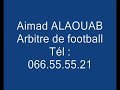 aimad arbitre de football , souss agadir diffusé sur la RTM