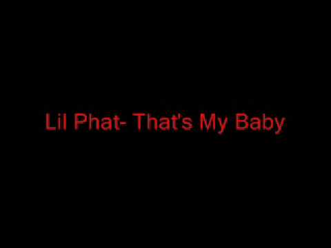 Lil Phat- That's My Baby