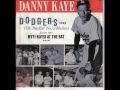 Danny Kaye - "DODGERS Song" with Steve Somers