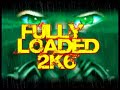 fully loaded 2k6   road to world clash 2k7