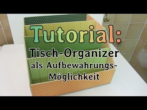 [Tutorial] Tisch-Organizer als Aufbewahrung für z.B. Motiv-Papier
