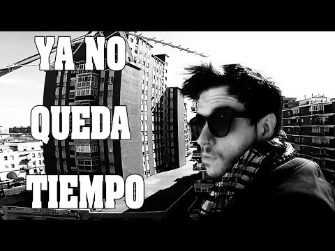 YA NO QUEDA TIEMPO | Zarcort