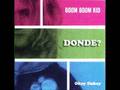 Boom Boom Kid - Donde.wmv