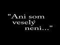 Krajnanec - Ani som vesely neni