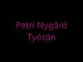Petri Nygård Työtön