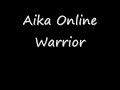 Aika Online Game Play .:. Warrior
