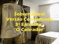 Sobrenatural Versão Condensada - 3º Episódio -  