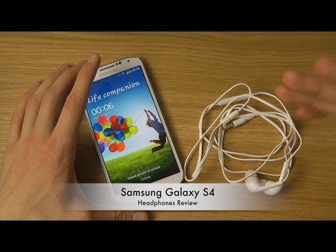 Samsung Galaxy S4 - Headphones Review