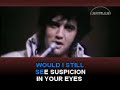 Elvis Presley - Suspicious Minds (Karaoke)
