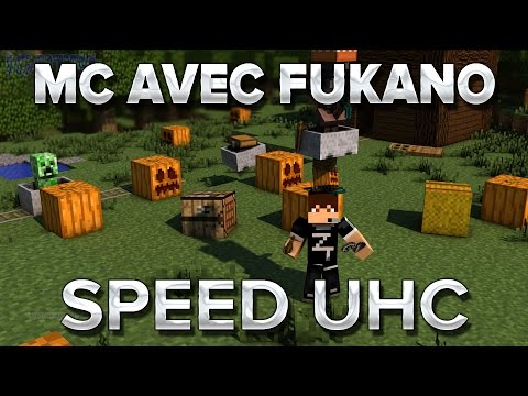 MC avec Fukano #5.4 : Speed UHC? mon baptème !