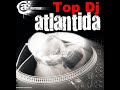 Top Dj atlantida : A Radio do verão