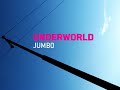 Underworld - Jumbo