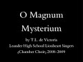 2008-2009 Leander High School Lionheart Chamber Singers - O Magnum Mysterium (Victoria)