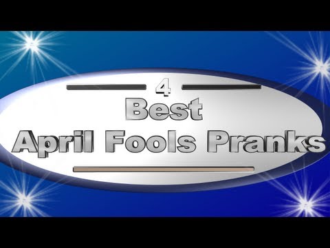 4 Best April Fools Pranks