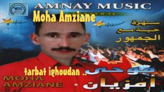 Moha Amziane ...Tarbat Ighoudan