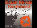 Equal Mindz - Hardminded (Mind Hunterz Remix) Equal Mindz - Hardminded (Mind Hunterz Remix)