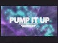PUMP IT UP Deja Vu Full