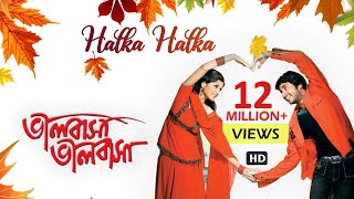 Halka Halka II BHALOBASA BHALOBASA  Love Song  Lat