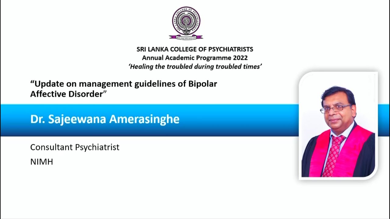 AAP 2022|Day 2 Lec.14 - "Mgt.guidelines of Bipolar Affective Disorder " - Dr. Sanjeewana Amerasinghe