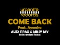 Alex Prax & Missy Jay - Come Back feat. Ayeesha (Rick Sanders Remix)
