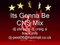 Its Gonna Be - CNS Mix (Scouse House donk)