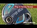 Ping G Fairway Review By Golfalot