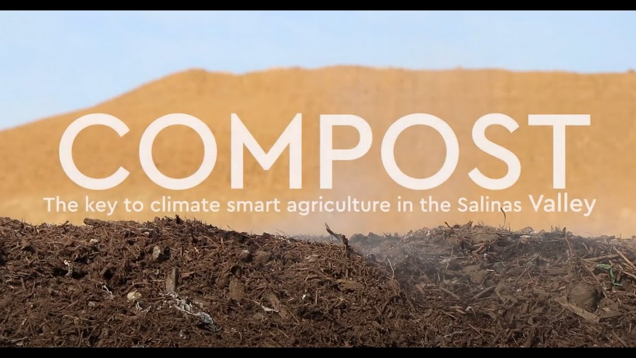 Compost: The key to climate smart agriculture in the Salinas Valley (English)