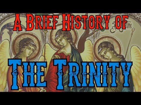 A Brief History Of The Trinity