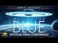 Out of the Blue - UFO Press Conference - National Press Club LIVE, Washington DC