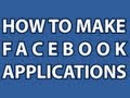How to Make Facebook Apps