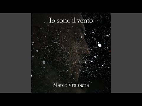 Marco Vratogna…”Io sono il vento”