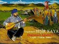 besir kaya lo bavo lo bira super kurtce kurdish music