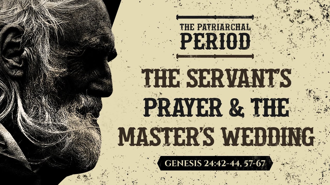 The Servant's Prayer And The Master's Wedding (Genesis 24:42-44, 57-67)by Ptr Xley Miguel