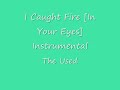 I Caught Fire [In Your Eyes] Instrumental