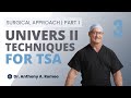videos de Univers II Techniques- Surgical Approach, Part 1.