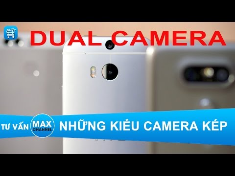 [Video] Các kiểu camera kép trên smartphone: Mỗi hãng một khác !
