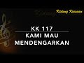 KK 117 Kami Mau Mendengarkan