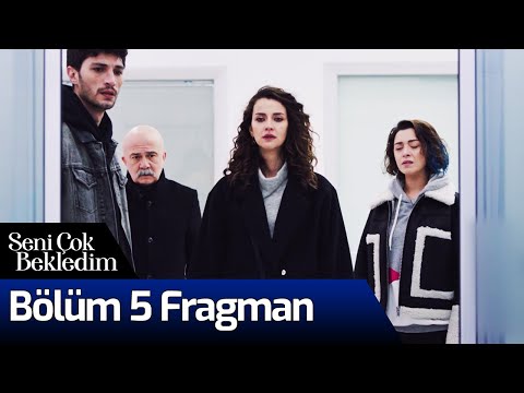 Seni Çok Bekledim 5. Bölüm Fragmanı                                                                                                                                                                                                                       